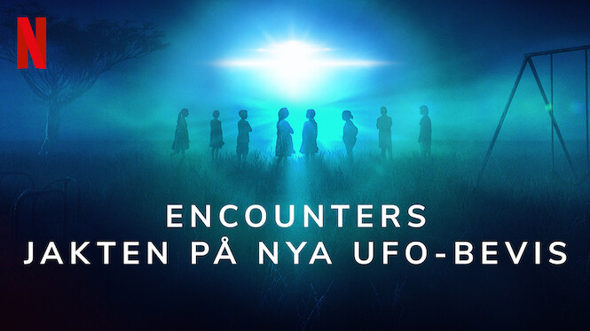 Encounters: Jakten på nya ufo-bevis
